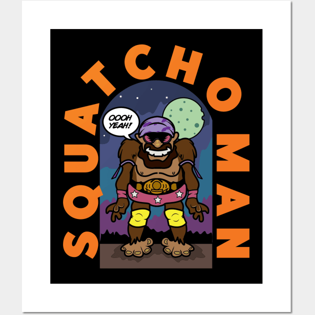 Squatcho Man Wall Art by Gimmickbydesign